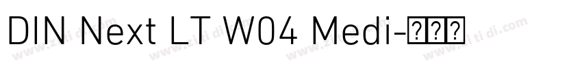 DIN Next LT W04 Medi字体转换 DIN Next LT W04 Medi字体转换